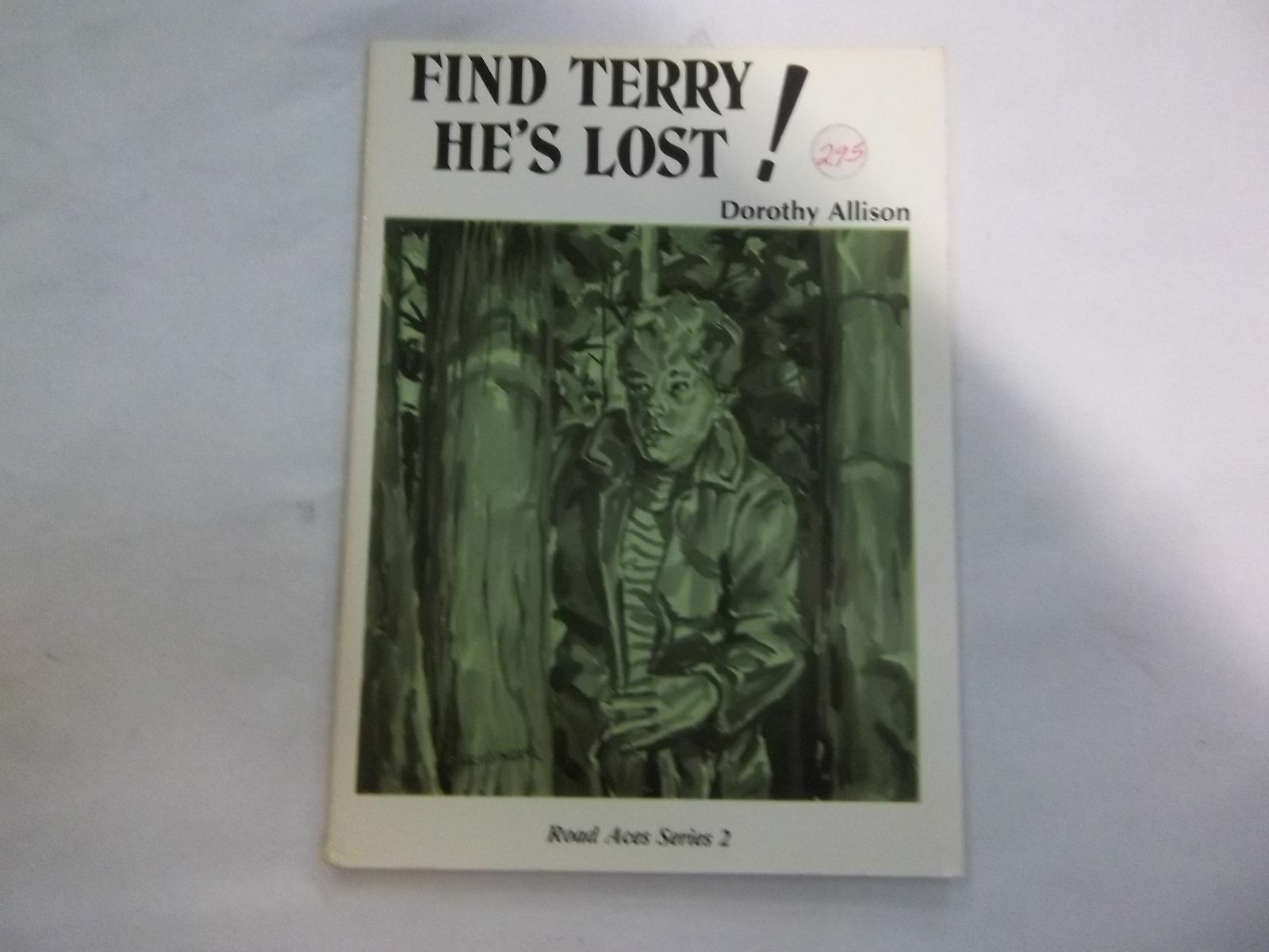 FIND TERRY HE'S LOST!  BY DOROTHY ALLISON PAPERBACK