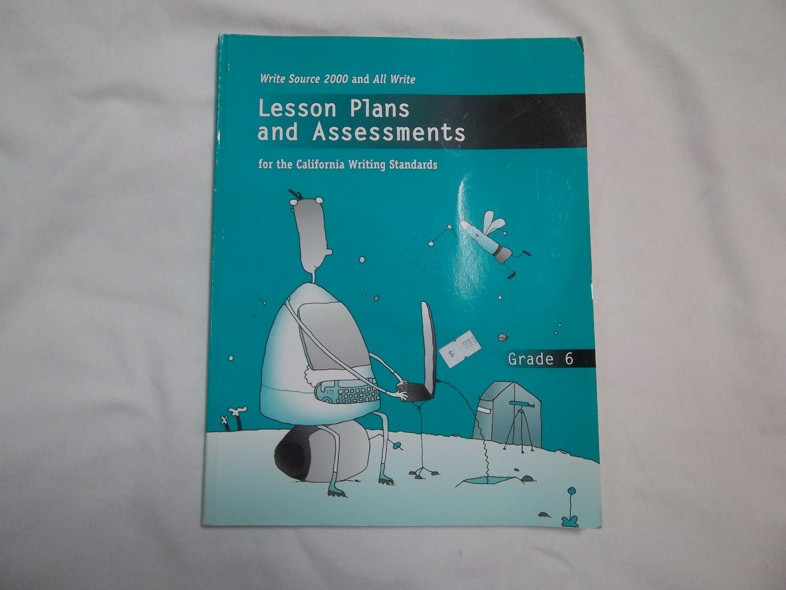 LESSON PLANS AND ASSESSMENTS FOR THE CALIFORNIA WRITING STANDARDS (PAPERBACK)