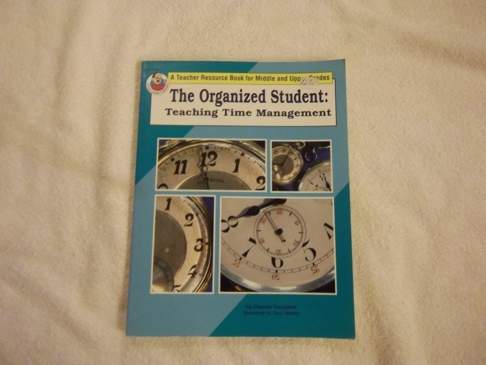 THE ORGANIZED STUDENT-TEACHING TIME MANAGEMENT TEACHER RESOURCE BOOK