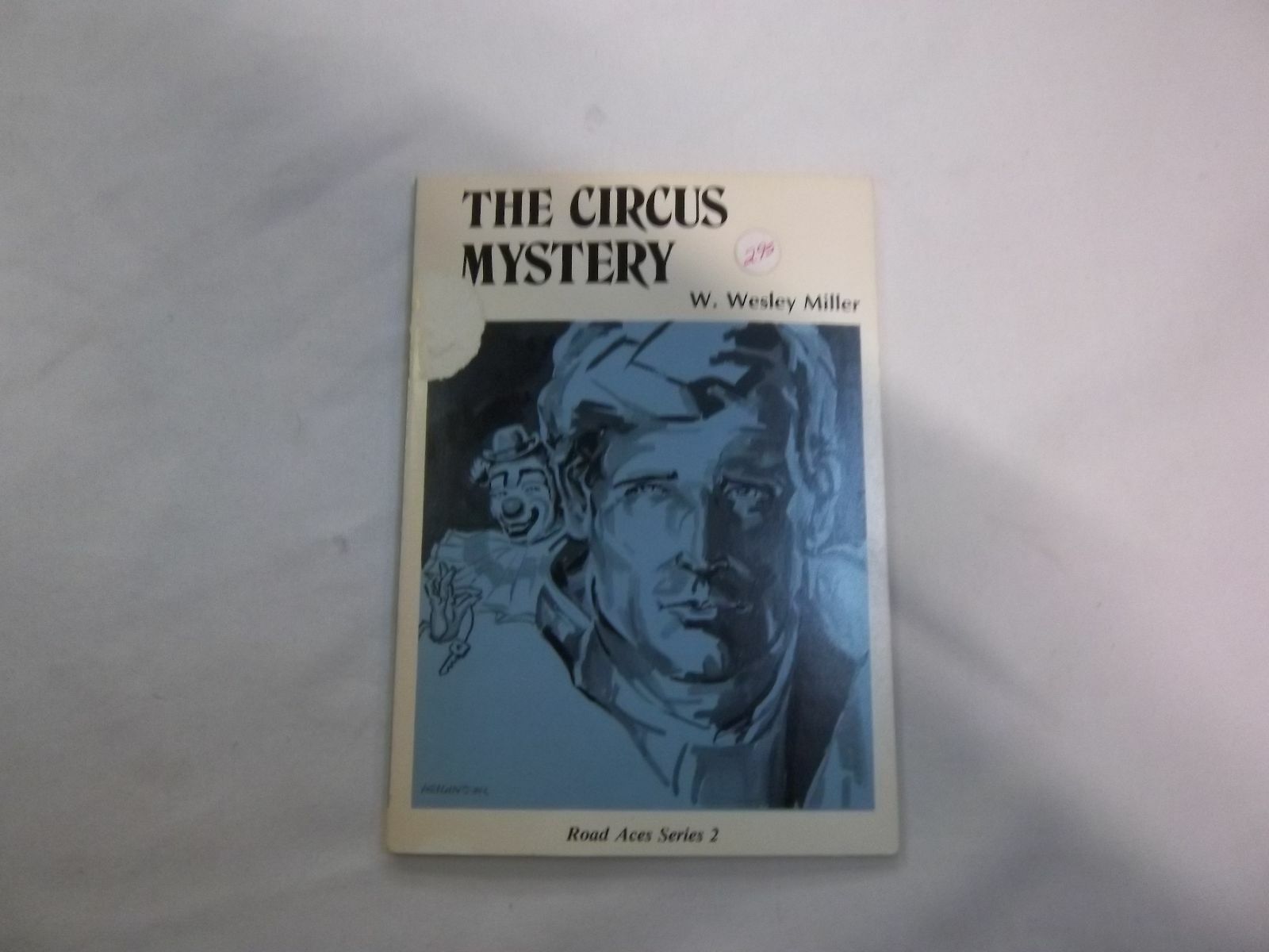THE CIRCUS MYSTERY BY WESLEY MILLER PAPERBACK